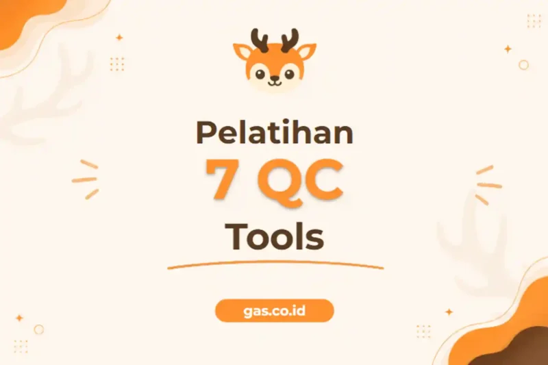 Kuasai 7 QC Tools (Seven Quality Control Tools) untuk Peningkatan Mutu Bisnis Anda