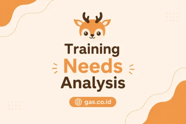 Mengenal Training Needs Analysis dan Pentingnya Bagi Perusahaan