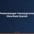 Pengaruh Perkembangan Teknologi terhadap Dasar Alma Bank Syariah