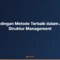 Perbandingan Metode Terbaik dalam Analisa Struktur Management