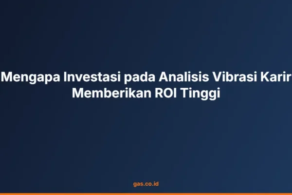 Mengapa Investasi pada Analisis Vibrasi Karir Memberikan ROI Tinggi
