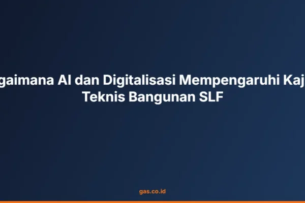 Bagaimana AI dan Digitalisasi Mempengaruhi Kajian Teknis Bangunan SLF