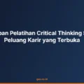 Masa Depan Pelatihan Critical Thinking Skills dan Peluang Karir yang Terbuka