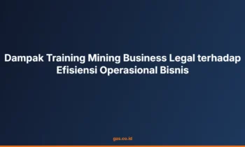Efisiensi Operasional Bisnis Pertambangan