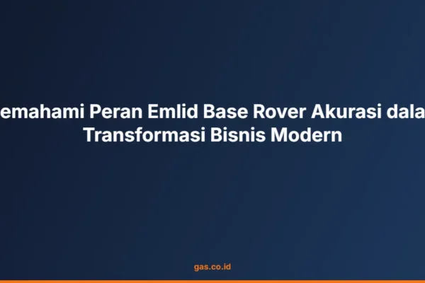 Memahami Peran Emlid Base Rover Akurasi dalam Transformasi Bisnis Modern