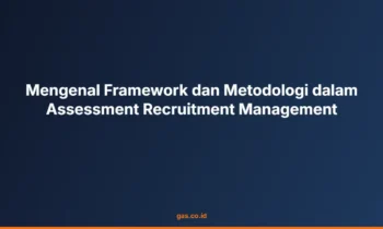 Framework Metodologi Rekrutmen