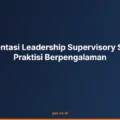 Implementasi Leadership Supervisory Skills Ala Praktisi Berpengalaman