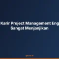 Jenjang Karir Project Management Engineering Sangat Menjanjikan