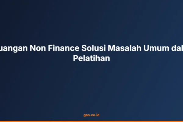 Keuangan Non Finance Solusi Masalah Umum dalam Pelatihan