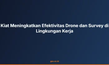 drone survey efektivitas kerja