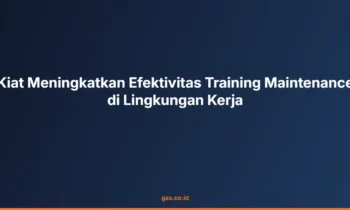 Efektivitas Training Maintenance