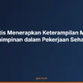 Keterampilan manajerial kepemimpinan