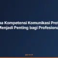Kompetensi Komunikasi Profesional