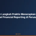 Langkah Langkah Praktis Menerapkan Internal Control Financial Reporting di Perusahaan