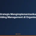 Langkah Strategis Mengimplementasikan Training Building Management di Organisasi