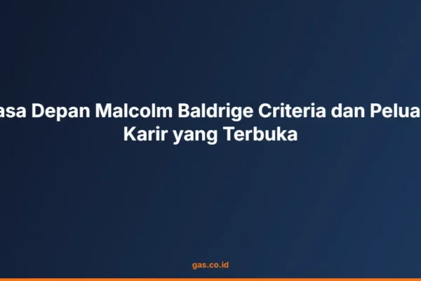Masa Depan Malcolm Baldrige Criteria dan Peluang Karir yang Terbuka