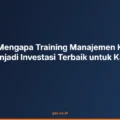 5 Alasan Mengapa Training Manajemen Kelistrikan Menjadi Investasi Terbaik untuk Karir