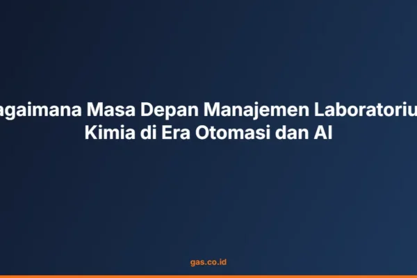 Bagaimana Masa Depan Manajemen Laboratorium Kimia di Era Otomasi dan AI