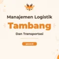 Manajemen Logistik Dan Transportasi Di Lokasi Tambang