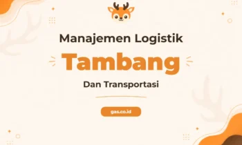 Manajemen Logistik Dan Transportasi Di Lokasi Tambang