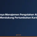 Pentingnya Manajemen Pengolahan Air dalam Mendukung Pertumbuhan Karir