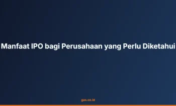 Manfaat IPO bagi perusahaan