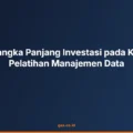 Investasi Kompetensi Manajemen Data