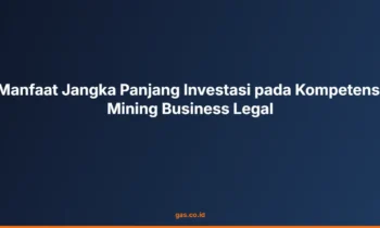Kompetensi mining business legal
