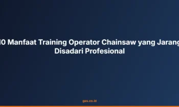 operator chainsaw manfaat