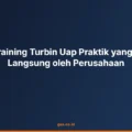 Manfaat Training Turbin Uap Praktik yang Dirasakan Langsung oleh Perusahaan