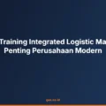 Mengapa Training Integrated Logistic Management Penting Perusahaan Modern