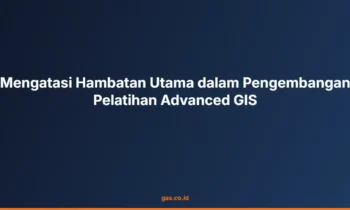 Pengembangan Pelatihan GIS