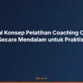 Mengenal Konsep Pelatihan Coaching Conseling Secara Mendalam untuk Praktisi