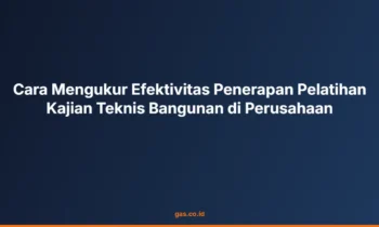efektivitas kajian teknis bangunan