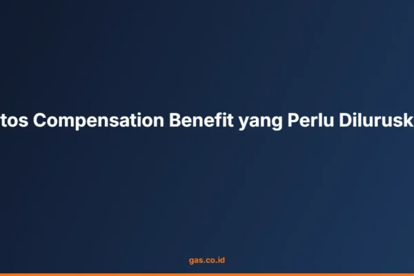 Mitos Compensation Benefit yang Perlu Diluruskan