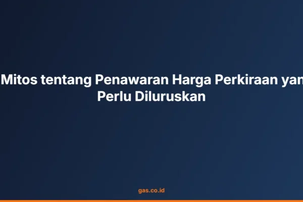 5 Mitos tentang Penawaran Harga Perkiraan yang Perlu Diluruskan