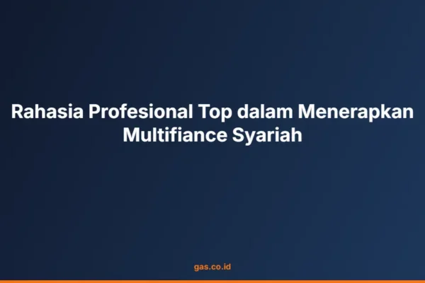 Rahasia Profesional Top dalam Menerapkan Multifiance Syariah
