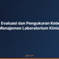 Panduan Evaluasi dan Pengukuran Keberhasilan Manajemen Laboratorium Kimia