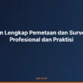 Panduan Lengkap Pemetaan dan Survei untuk Profesional dan Praktisi