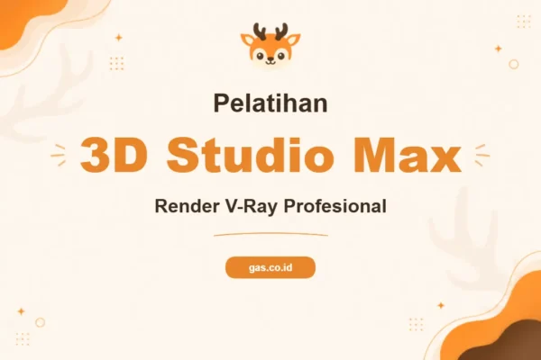 Pelatihan 3D Studio Max Profesional untuk Visualisasi Arsitektur Unggul