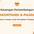 Pelatihan Accounting Finance Tax Untuk Industri Pertambangan Profesional