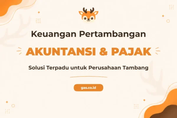 Pelatihan Accounting Finance Tax Untuk Industri Pertambangan Profesional
