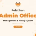 Pelatihan Admin Office Management and Filling System untuk Profesional Efisien