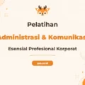 Pelatihan Administration Komunikasi Korporat Esensial untuk Profesional Unggul