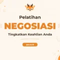 Pelatihan Advance Negotiation Skill Tingkatkan Kemampuan Tawar-Menawar Anda
