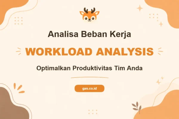 Pelatihan Analisa Beban Kerja Tingkatkan Efisiensi Organisasi