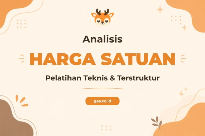 Pelatihan Analisis Harga Satuan untuk Perhitungan Biaya Konstruksi yang Akurat