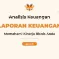 Pelatihan Analisis Laporan Keuangan untuk Pengambil Keputusan Bisnis Profesional