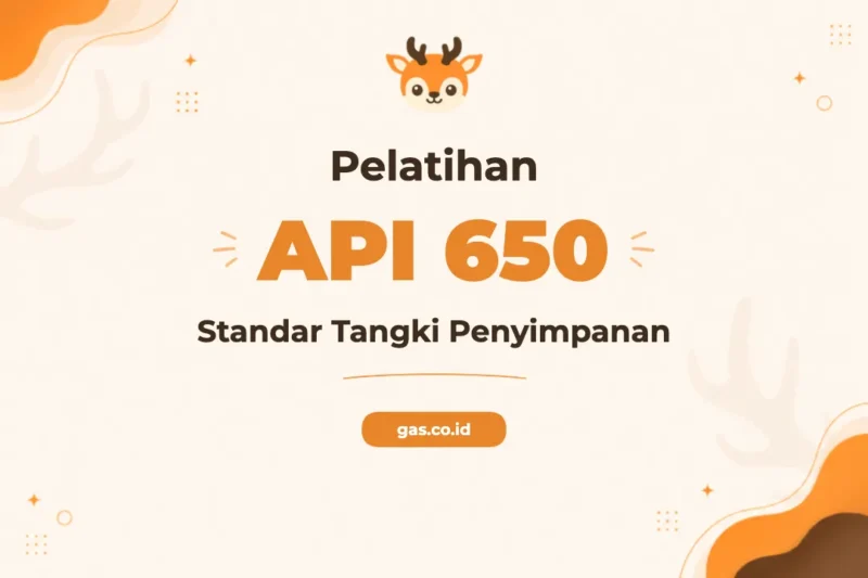 Pelatihan API 650 Standar Edisi Terbaru untuk Industri Migas