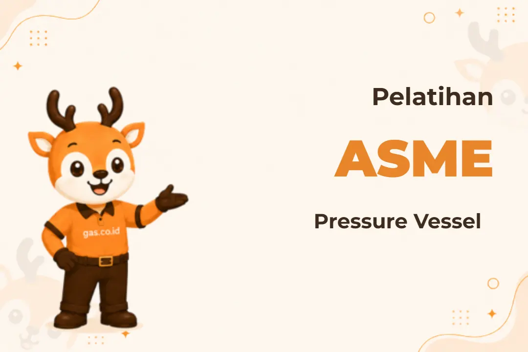 Pelatihan Asme Pressure Vessel